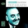 Ted Heath - Essential Collection - (CD)