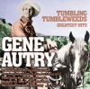 Gene Autry - Tumbling Tumbleweeds-Greatest Hits - 