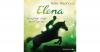 Elena, Ein Leben Pferde: 