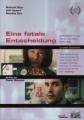 EINE FATALE ENTSCHEIDUNG - (DVD)
