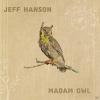 Jeff Hanson - Madam Owl -...