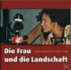 Die Frau und die Landschaft - 1 CD - Unterhaltung
