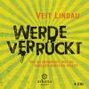 Werde Verrückt - Wie du b