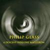 Philip Glass, Philip Glass Ensemble - A Descent In