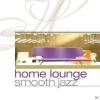 Various - Home Lounge Smo...