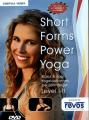 Short forms Power Yoga - 