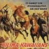 Kilima Hawaiians - Es Hän...