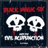 Black Magic Six - Gives You Evil Acupunction - (CD