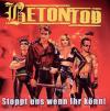 Betontod - Stoppt Uns Wen