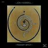 Jon Hassell - Power Spot ...