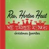 Rev.Horton Heat - We Three Kings - (CD)