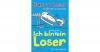 Ich bin immer noch (k)ein Loser