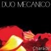Duo Mecanico - Charade - 