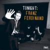 Franz Ferdinand - Tonight: Franz Ferdinand - (CD)