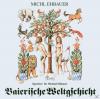 Baierische Weltgschicht -