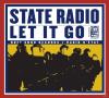 State Radio - Let It Go - (Vinyl)