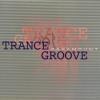 Trance Groove - Paramount...