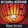 Dziuks Küche - Freche Tat...