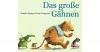 Das große Gähnen