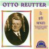 Otto Reutter - Es Geht Vorwärts - (CD)