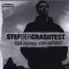 Stef Der Crashtest - Der Anfang Vom Anfang - (CD)