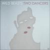 Wild Beasts - Two Dancers...