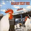 Balkan Beat Box - Balkan ...