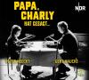 Papa, Charly hat gesagt -...