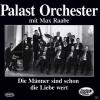 Palast Orchester - Männer...