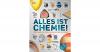 Alles ist Chemie!