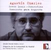 Agustin Charles - SEVEN LOOKS CONC., CONC. PARA OR