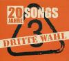 Dritte Wahl - 20 Jahre - 