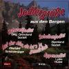 VARIOUS - Jodlergrüße Aus Den Bergen - (CD)