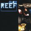 Reef - Glow - (Vinyl)