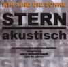 Stern Akustisch - Wir Sin...