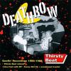 Deathrow - Thirsty Beat -...
