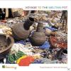 Various - Voyage To The Melting Pot - (CD)