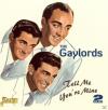 The Gaylords - Tell Me Yo...