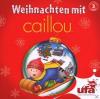 Caillou - 3: Weihnachten mit Caillou - (CD)