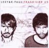Paul K, Lexy & K-Paul - Trash Like Us - (CD)