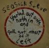 Seasick Steve - I Started...