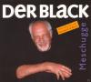 Der Black - Meschugge - (