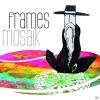The Frames - Mosaik - (CD...