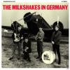 The Milkshakes - In Germa...