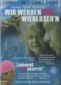 WIR WERDEN UNS WIEDERSEH N - (DVD)