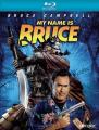 My Name Is Bruce - (Blu-r