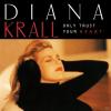 Diana Krall - Only Trust ...