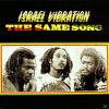 Israel Vibration - The Same Song - (CD)