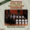 Palast Orchester, Palast ...
