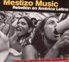 Various - Mestizo Music-Rebelion En America Latina